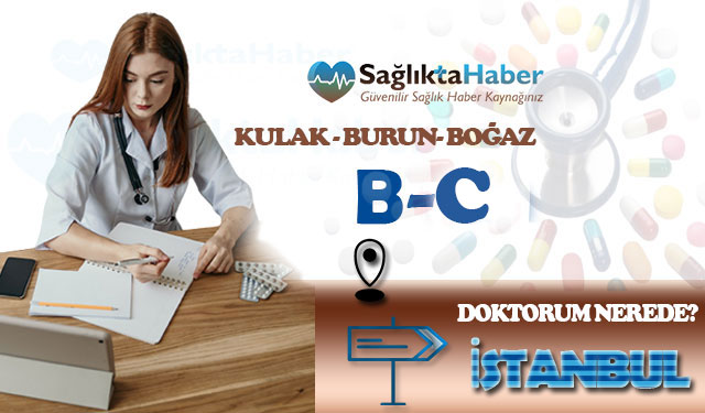 Kulak Burun Boğaz Doktoru Rehberi (B-C Harfleri)