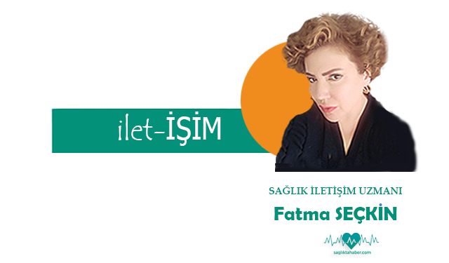 fatma seçkin sağlıkta haber iletişim