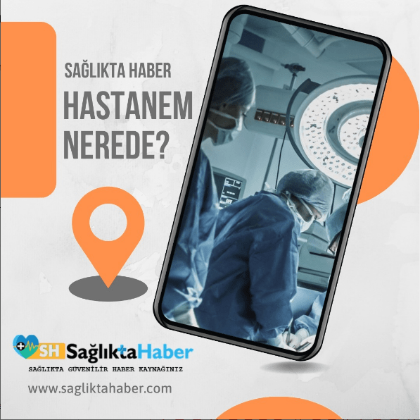 saglikta haber ile en yakin hastane